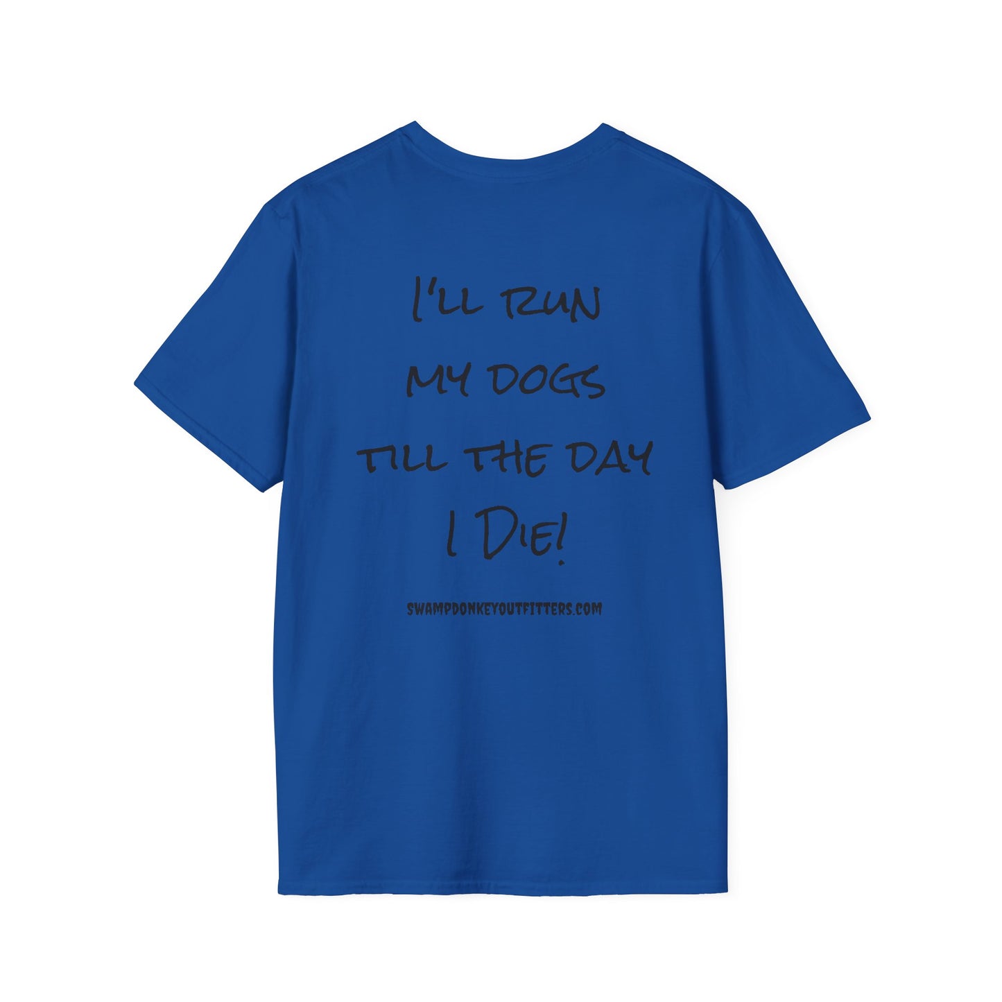 Till I Die T Shirt