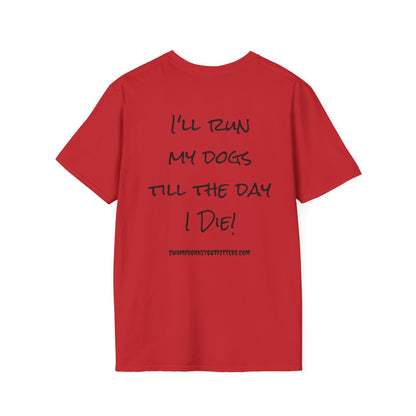 Till I Die T Shirt