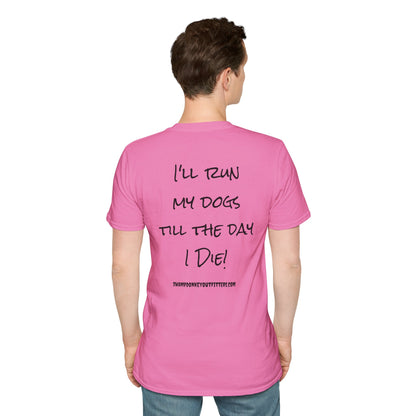Till I Die T Shirt