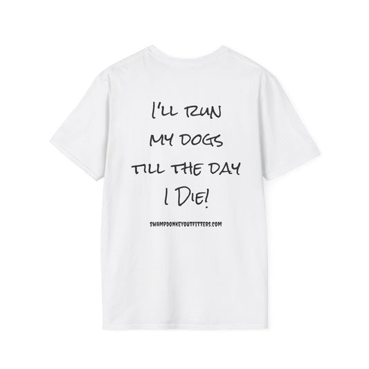Till I Die T Shirt