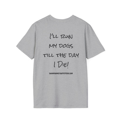Till I Die T Shirt