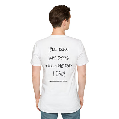 Till I Die T Shirt